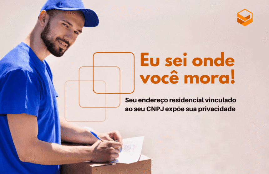 Seu endereço residencial no CNPJ, privacidade exposta