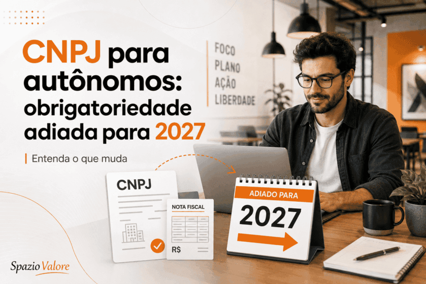 CNPJ para Autônomos é adiada a obrigatoriedade para janeiro de 2027